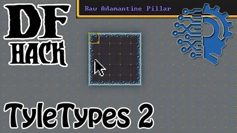 TileTypes 2 - DFHack 🔅 DWARF FORTRESS STEAM 🔅