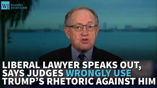 Liberal Lawyer Speaks Out, Says Judges Wrongly Use Trump’s Rhetoric Against Him
