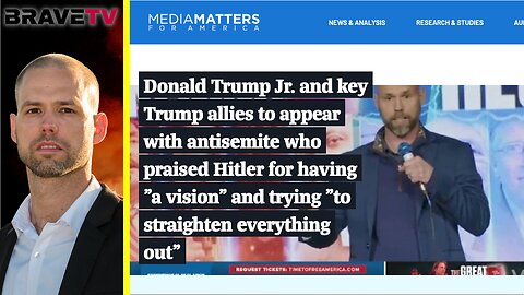 Brave TV - Aug 23, 2023 - Media Matters ATTACKS Me! The Hit Piece Calling Me an Anti-Semite