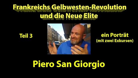 Frankreichs Gelbwesten-Revolution und die Neue Elite Teil 3: Piero San Giorgio – ein Porträt