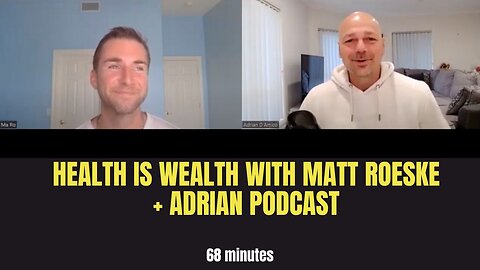 Health is wealth + Electroculture with Matt Roeske and Adrian Podcast