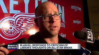 Blashill responds to criticism of Larkin's thoughts on All-Star Break