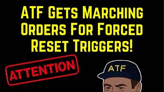 ATF Gets Marching Orders For Forced Reset Triggers! It’s Happening!