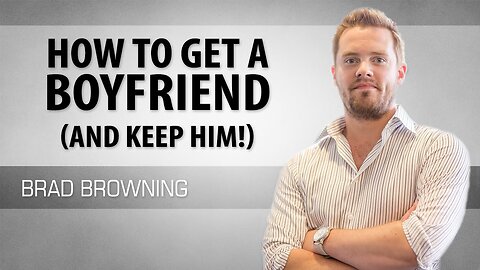 How to Get A Boyfriend (Attract Any Man & KEEP HIM!)