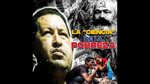 Venezuela y el fracaso socialista I Marxismo: La “ciencia” de la pobreza