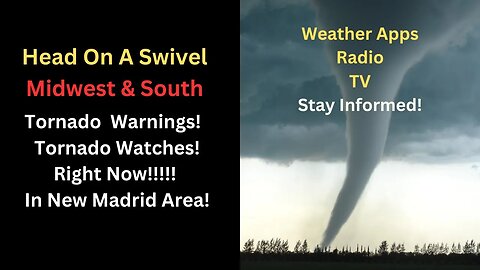 Midwest and South - Tornado Warnings and Tornado Watches Tonight