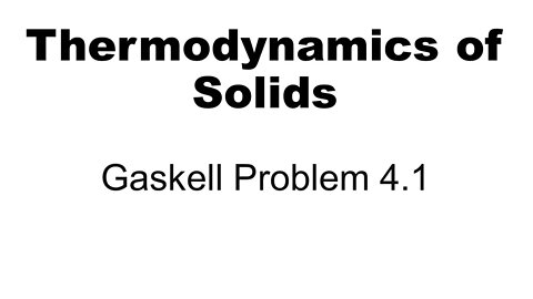 Thermodynamics: Gaskell Problem 4.1