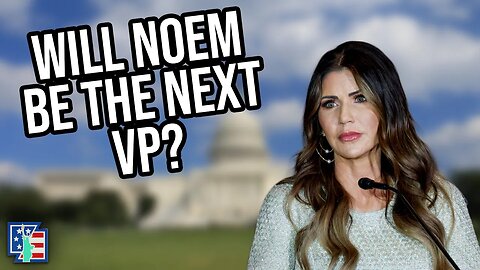 Will Kristi Noem Be Trump's Running Mate?
