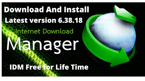 IDM 6.38 Build 18 Latest full version Free Download Lifetime 2021