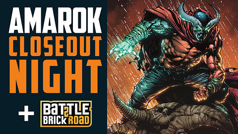 AMAROK Close Out + BATTLE BRICK ROAD #2 Launch Night