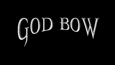 God Bow Part 20