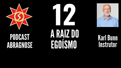 A RAIZ DO EGOISMO - AUDIO DE PODCAST 12