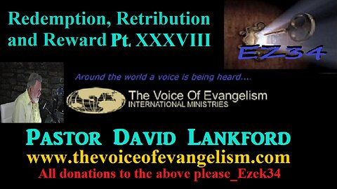3/18/24-Redemption-Retribution-and-Reward-Pt.XXXVIII-David Lankford