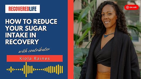 Sugar in Sobriety - How To Reduce Your Sugar Intake