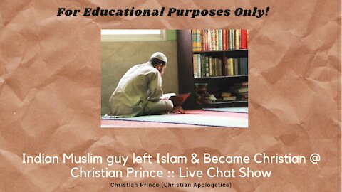 Indian Muslim guy left Islam & Became Christian @ Christian Prince :: Live Chat Show
