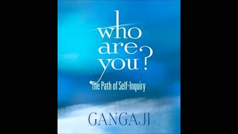 Gangaji - Who Are You?