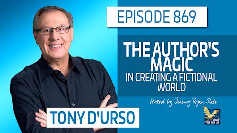 The Author’s Magic In Creating A Fictional World | Tony D’Urso