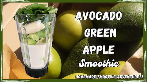 Green Glow Smoothie: Avocado Apple Bliss with Almond Milk, Yogurt, and Chia Seeds