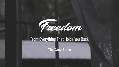 Freedom From Everything That Holds You Back