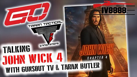 TALKING JOHN WICK 4 with GunsOutTV and Taran Butler!