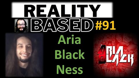 Reality Based #91: Aria BlackNess