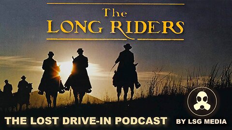 The Long Riders '80: Arbitrary, Violent, and Entertaining (Bonus Preview)