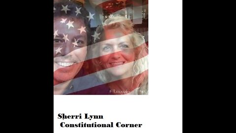 Constitutional Corner / Host Sherri Lynn, "Pentecost February 22 2022" Today February 18th. 2022