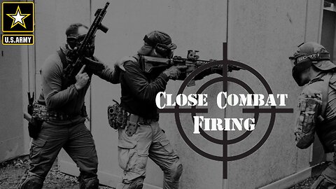 Close Combat firing