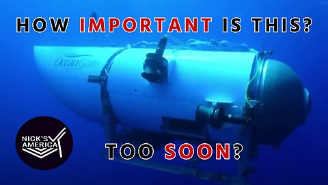 OceanGate Tragedy: Too Soon?