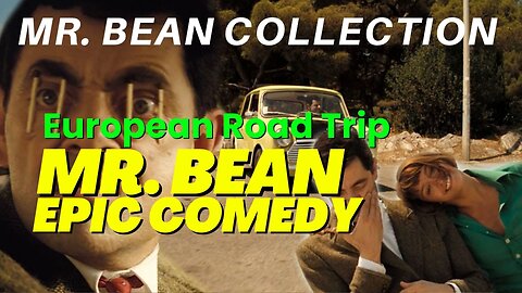 Mr. Bean's HILARIOUS European Road Trip! 🚗