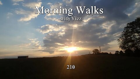 Morning Walks with Yizz 210 - Camping Trip Announcement