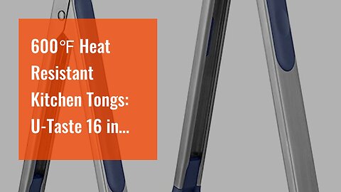 600℉ Heat Resistant Kitchen Tongs: U-Taste 16 in Extra Long Large Silicone Cooking Tong with No...