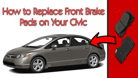 How to Replace Front Rotors and Brake Pads on Your 2006-2011 Honda Civic