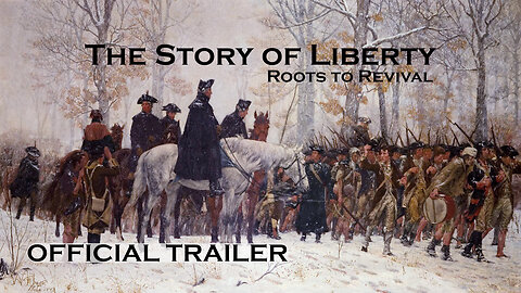 The Story of Liberty: Roots to Revival (Trailer 1 of 2)