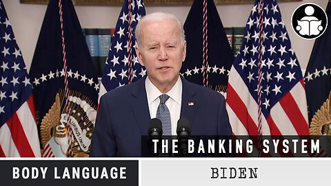 Body Language - Biden, The Banking System