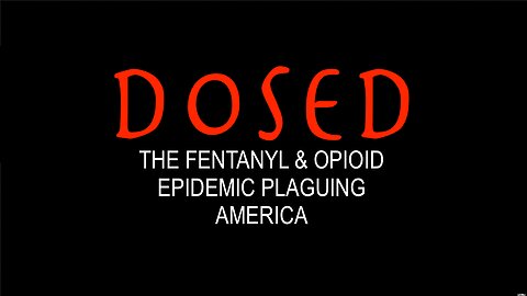 DOSED - Fentanyl & The Opioid Epidemic Plaguing America - Documentary - HaloDocs