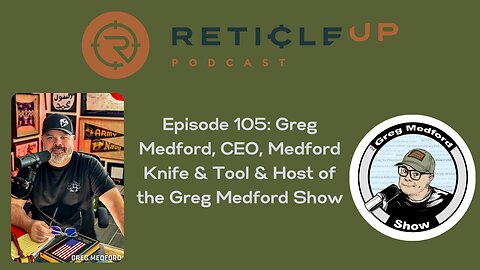 Greg on The Reticle UP Podcast