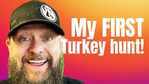 I went turkey hunting!