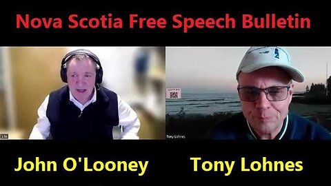 JOHN O’LOONEY INTERVIEW [20 FEB 2024] NOVA SCOTIA FREE SPEECH BULLETIN