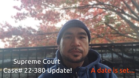 [Re-upload] Current Events | Supreme Court Case 22-380 Update