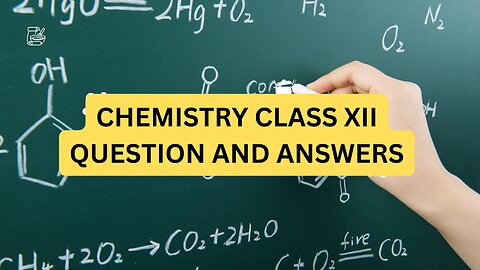 CHEMISTRY QUESTION AND ANSWERS