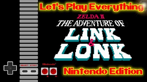 Let's Play Everything Special Edition: Zelda 2, The Adventure of Link and Lonk
