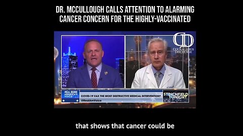 Dr. Peter McCullough Calls Attention to Alarming Cancer Concern for the Highly-Vaccinated