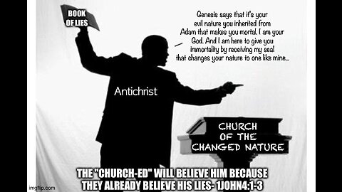 ANTICHRIST TO USE SIN NATURE DOCTRINE TO "CAUSE" THE "CHURCH-ED" TO TAKE THE MARK? 1John4:1-3