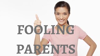 Fooling Parents