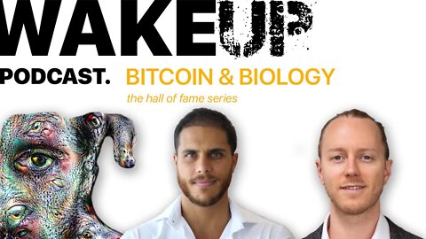 Ep 20: Bitcoin & Biology. Brandon Quittem, Gigi, Svetski. Wake Up Podcast