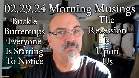 02.29.24 Morning Musings: Recession