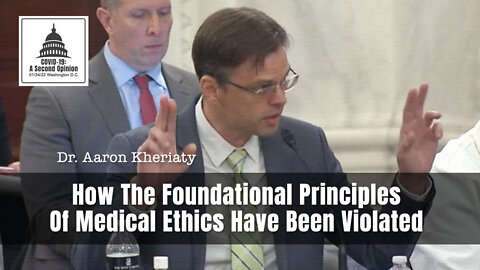 Dr. Aaron Kheriaty - How The Foundational Principles Of Medical Ethics Have Been Violated