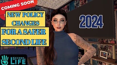 Linden Lab announces Policy Changes for a Safer Second Life 2024
