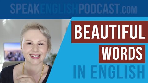 #187 Beautiful words in English - Speak English Now podcast